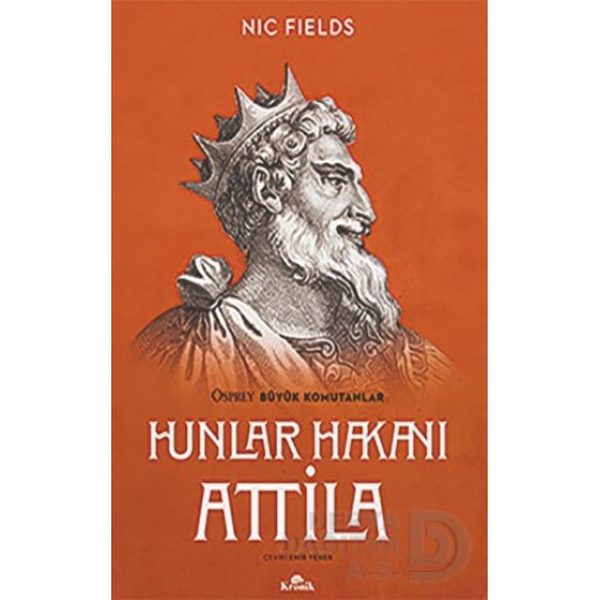 KRONİK / HUNLAR HAKANI ATİLLA