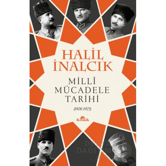 KRONİK / MİLLİ MÜCADELE TARİHİ (1908 - 1923 )