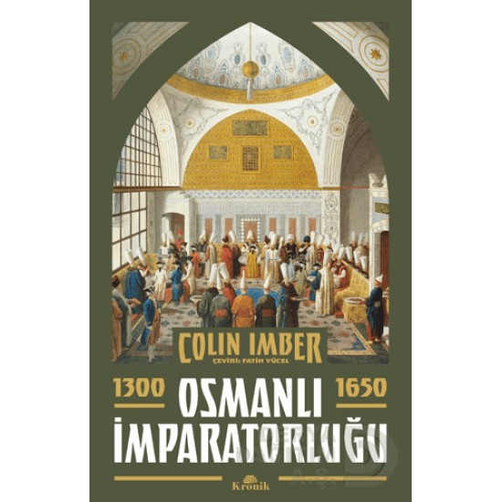 KRONİK / OSMANLI İMPARATORLUĞU (1300 - 1650)