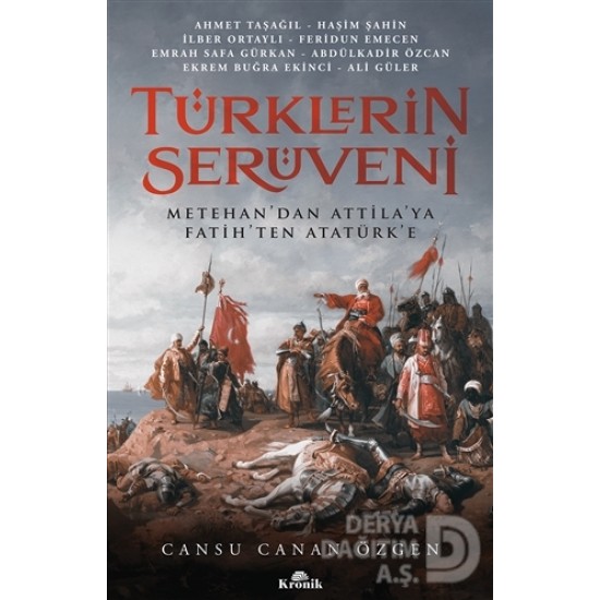 KRONİK / TÜRKLERİN SERÜVENİ  / CANSU CANAN ÖZGEN