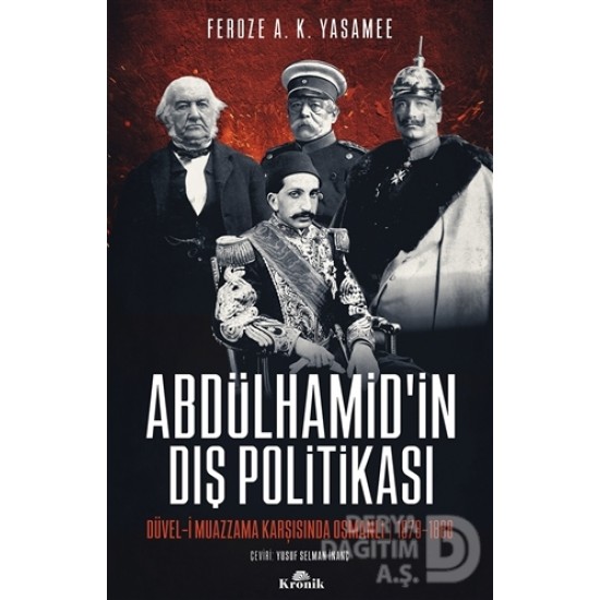 KRONİK / ABDÜLHAMİDİN DIŞ POLİTİKASI