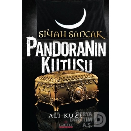 KARİYER / SİYAH SANCAK PANDORANIN KUTUSU