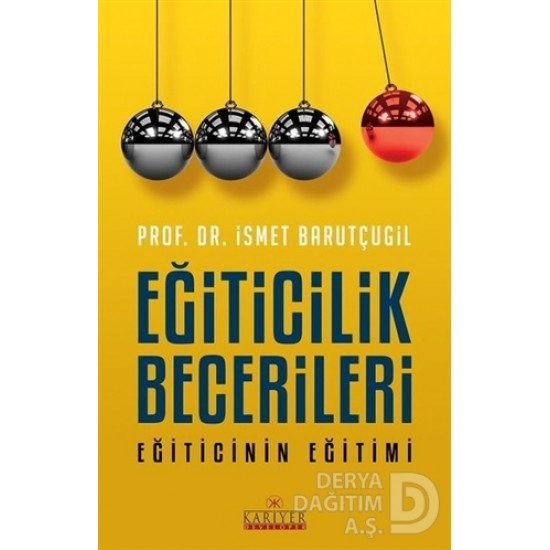 KARİYER / EĞİTİCİLİK BECERİLERİ -  İSMET BARUTÇUGİL