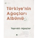 KUMDAN KALE / TÜRKİYENİN AĞAÇLARI ALBÜMÜ YAPRAKLAR