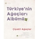 KUMDAN KALE / TÜRKİYENİN AĞAÇLARI ALBÜMÜ ÇİÇEKLİ