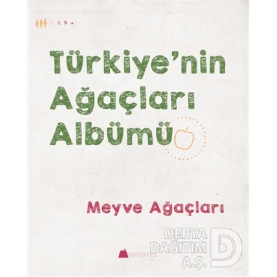 KUMDAN KALE / TÜRKİYENİN AĞAÇLARI ALBÜMÜ MEYVE AĞA