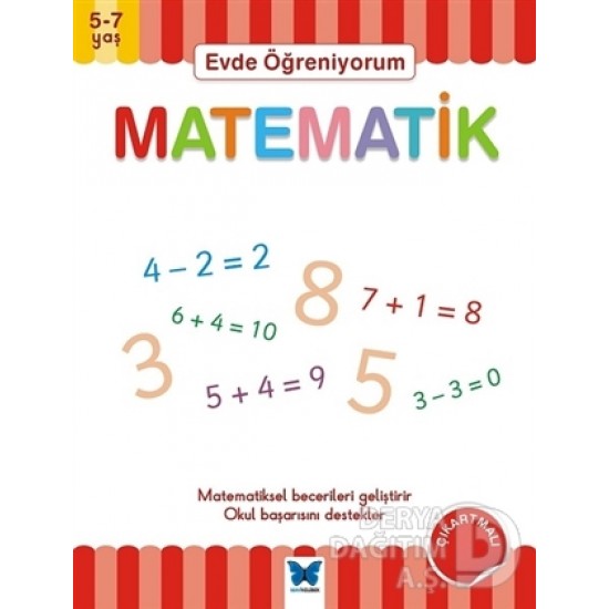 MAVİ KELEBEK / EVDE ÖĞRENİYORUM -  MATEMATİK  (5 -7 YAŞ)