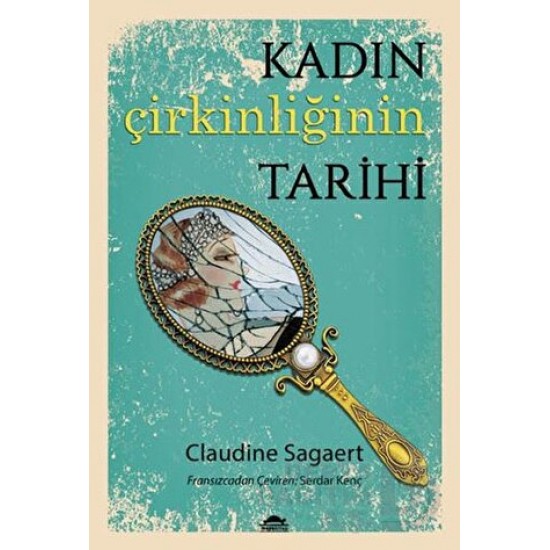 MAYA / KADIN ÇİRKİNLİĞİN TARİHİ