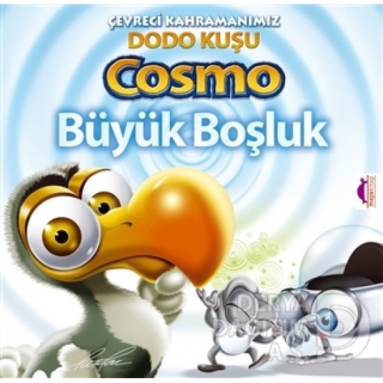 MAYA / DODO KUŞU COSMO BÜYÜK BOŞLUK