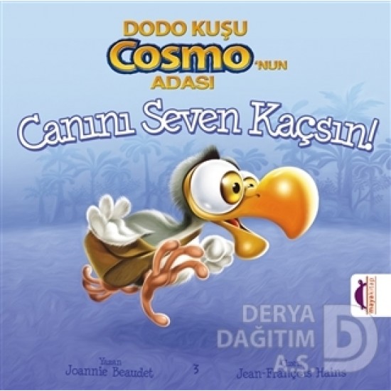 MAYA / DODO KUŞU COSMONUN ADASI CANINI SEVEN KAÇS