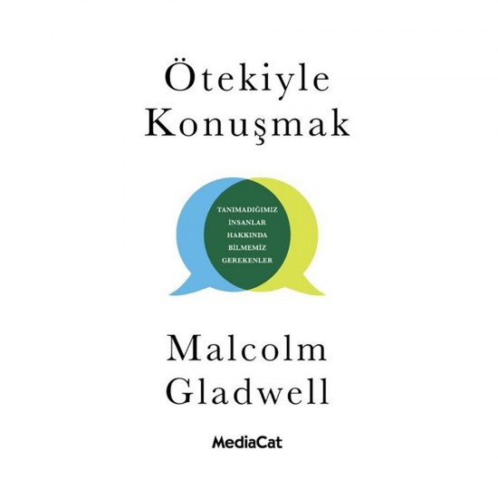 MEDİACAT / ÖTEKİYLE KONUŞMAK / MALCOLM GLADWELL