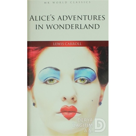 MK / CLASSIC - ALİCE ADVENTURES IN WONDERLAND