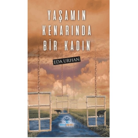 MAVİNEFES /  YAŞAMIN KENARINDA BİR KADIN