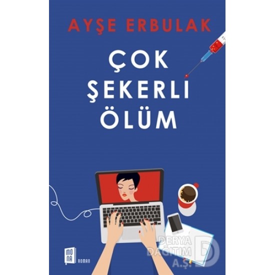 MONA / ÇOK ŞEKERLİ BİR ÖLÜM / AYŞE ERBULAK