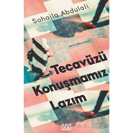 MUNDİ / TECAVÜZÜ KONUŞMAMIZ LAZIM / SOHAİLA ABDULA