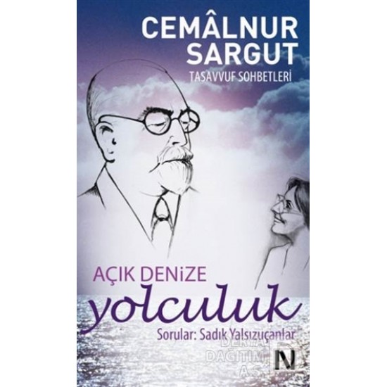 NEFES / AÇIK DENİZE YOLCULUK