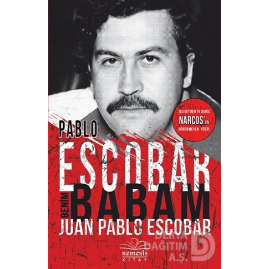 NEMESİS / PABLO ESCOBAR BENİM BABAM