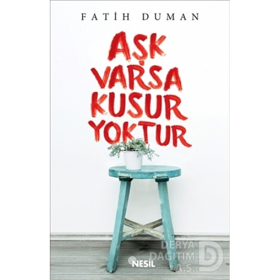 NESİL / AŞK VARSA KUSUR YOKTUR / FATİH DUMAN