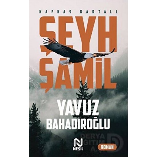 NESİL / ŞEYH SAMİL / YAVUZ BAHADIROĞLU