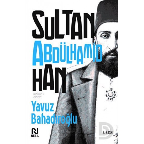 NESİL / SULTAN ABDÜLHAMİD HAN (SULTANI CİHAN)