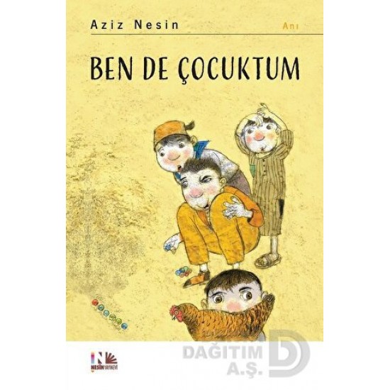 NESİN / BENDE ÇOCUKTUM (RESİMLİ)