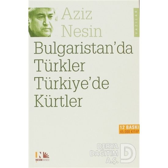 NESİN / BULGARİSTANDA TÜRKLER TÜRKİYEDE KÜRTLER