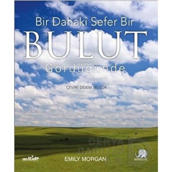 NOBEL / BİR DAHAKİ SEFER BİR BULUT GÖRDÜĞÜNDE