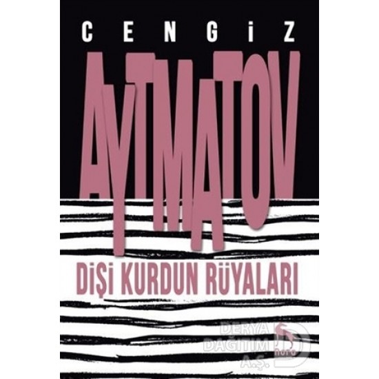 NORA / DİŞİ KURDUN RÜYALARI / CENGİZ AYTMATOV