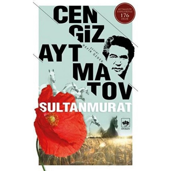 ÖTÜKEN / SULTAN MURAT / CENGİZ AYTMATOV