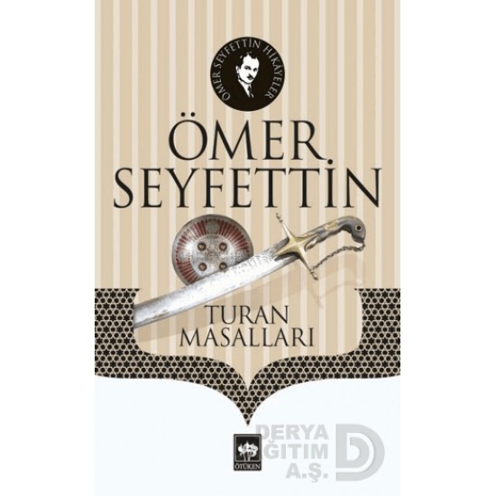 ÖTÜKEN / TURAN MASALLARI / ÖMER SEYFETTİN