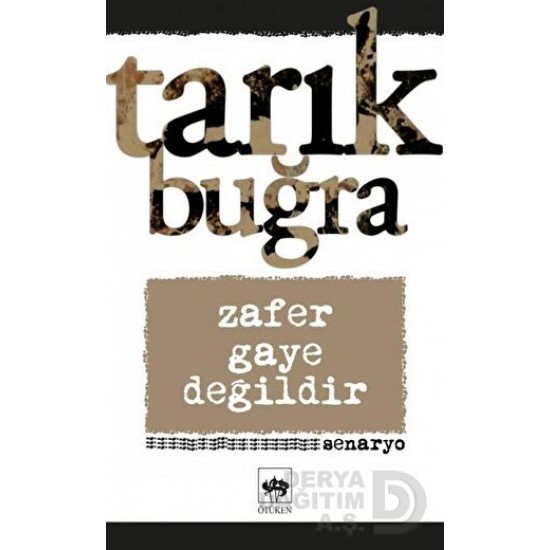 ÖTÜKEN / ZAFER GAYE DEĞİLDİR - TARIK BUĞRA