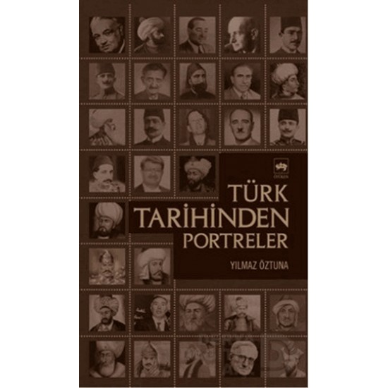 ÖTÜKEN / TÜRK TARİHİNDEN PORTRELER