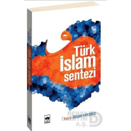 ÖTÜKEN / TÜRK İSLAM SENTEZİ