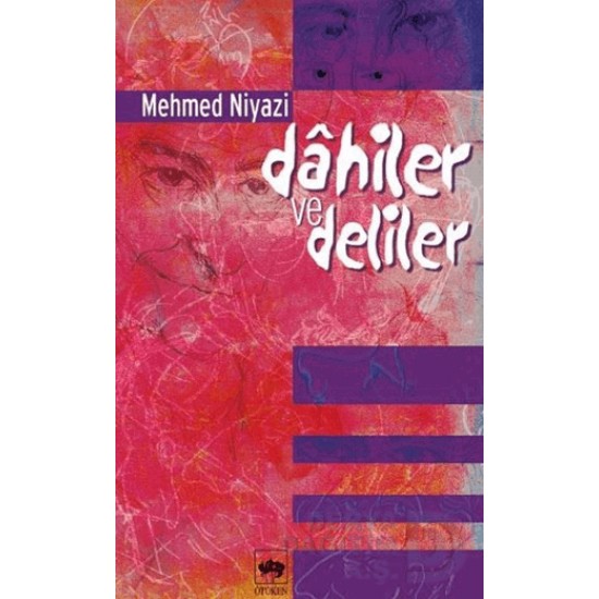 ÖTÜKEN / DAHİLER VE DELİLER