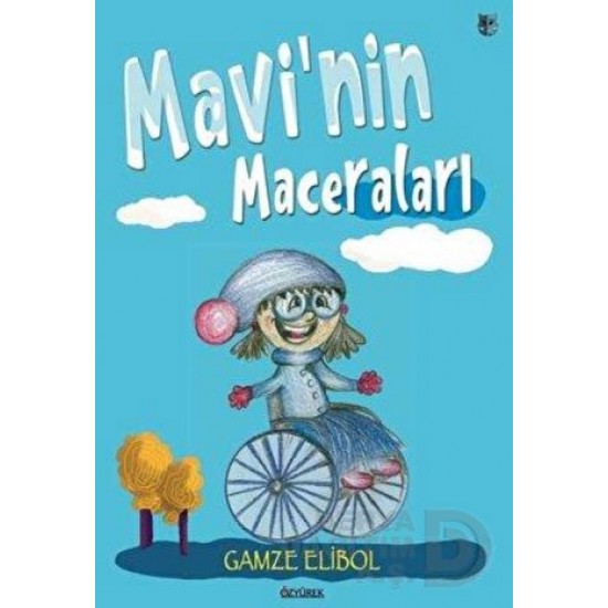 ÖZYÜREK / MAVİNİN MACERALARI