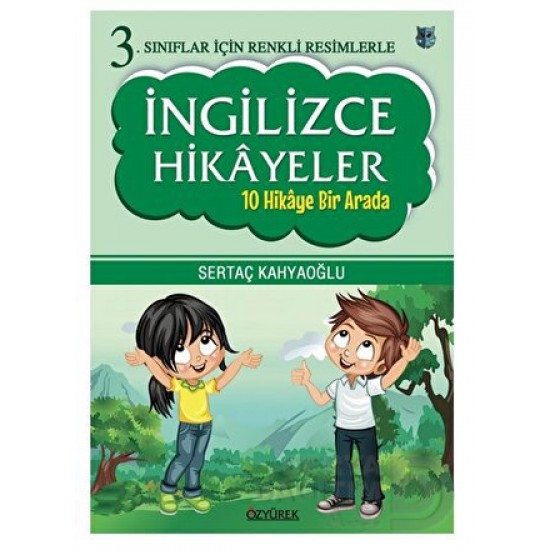 ÖZYÜREK / İNGİLİZCE HİKAYELER 3.SINIF (RENKLİ RESİMLERLE)