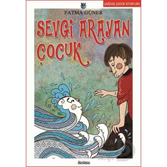 ÖZYÜREK / SEVGİ ARAYAN ÇOCUK