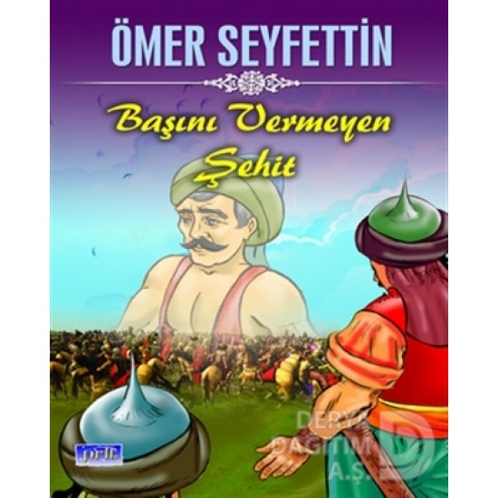 PARILTI / BAŞINI VERMEYEN ŞEHİT - ÖMER SEYFETTİN