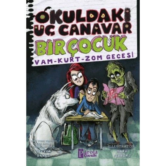 PAROLA /  OKULDAKİ LANETLİ ÇOCUK - 4 (ÜÇ CANAVAR BİR ÇOCUK .VAM.KURT.ZOM GECESİ)