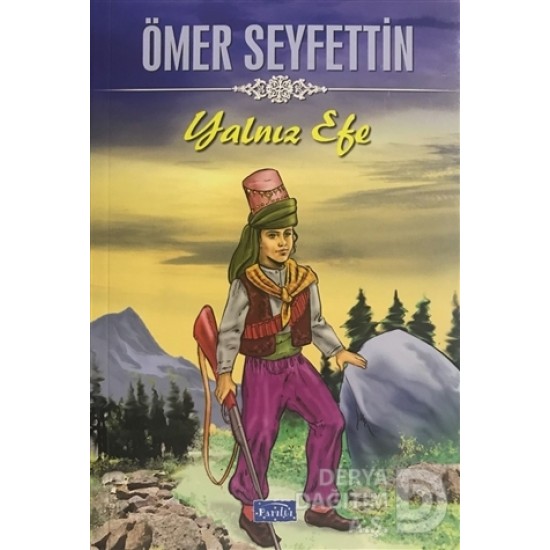 PARILTI / YALNIZ EFE / ÖMER SEYFETTİN