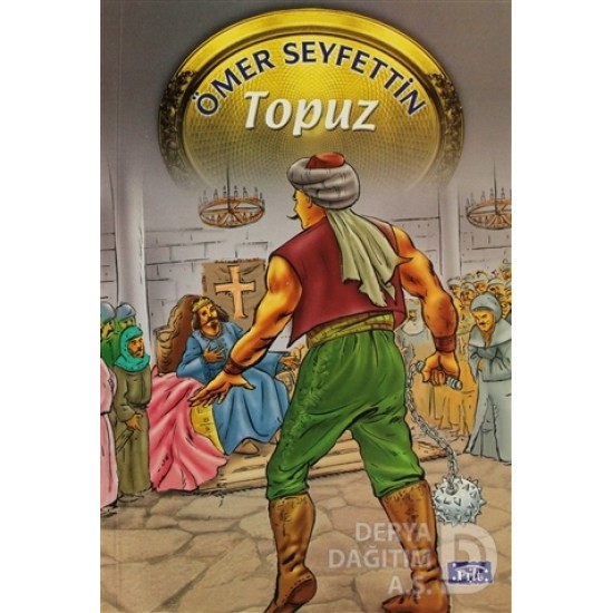 PARILTI / TOPUZ / ÖMER SEYFETTİN