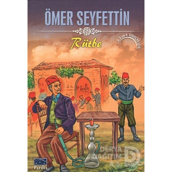 PARILTI / RÜTBE / ÖMER SEYFETTİN