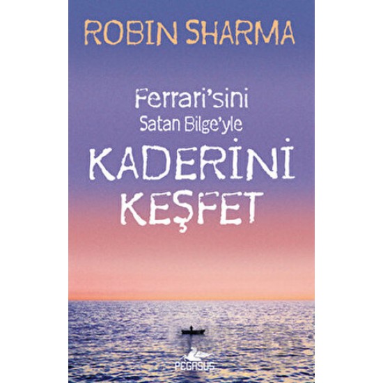 PEGASUS / KADERİNİ KEŞFET  -ROBIN SHARMA