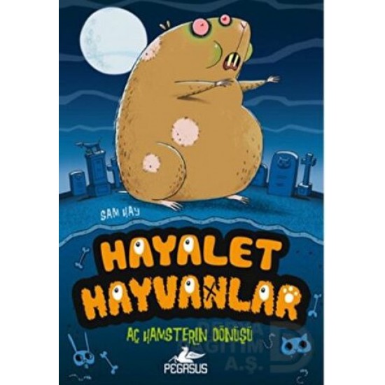 PEGASUS / HAYALET HAYVANLAR AÇ HAMSTERİN DÖNÜŞÜ