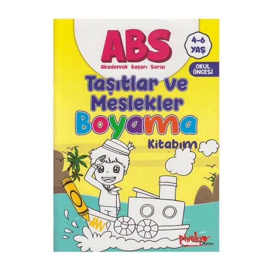 PİNOKYO / ABS TAŞITLAR VE MESLEKLER BOYAMA KİTABIM  4 - 6 YAŞ