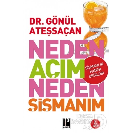 POZİTİF / NEDEN AÇIM NEDEN ŞİŞMANLADIM