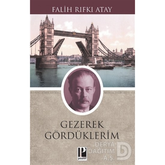 POZİTİF / GEZEREK GÖRDÜKLERİM / F.R.ATAY