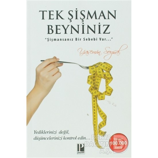 POZİTİF / TEK ŞİŞMAN BEYNİNİZ