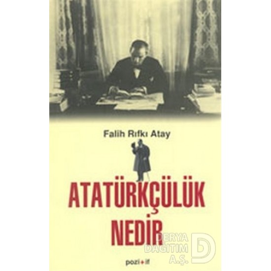 POZİTİF / ATATÜRKÇÜLÜK NEDİR?