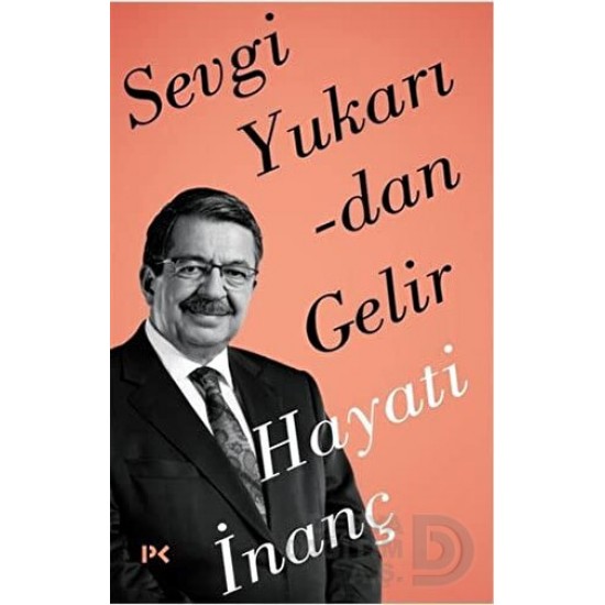 PROFİL / SEVGİ YUKARIDAN GELİR / HAYATİ İNANÇ